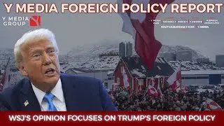 Y MEDIA US REPORT: WSJ'S OPINION FOCUSES ON TRUMP'S FOREIGN POLICY