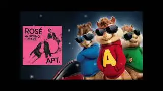 ROSE & BRUNO MARS - APT ( ALVIN AND THE CHIPMUNKS VERSION)