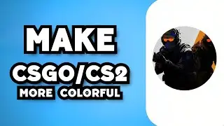 How To Make CSGO/CS2 More Colorful (2023 Guide)