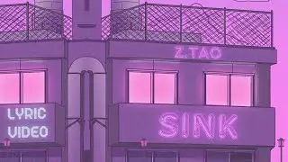 Z.TAO 黄子韬 - 沉沦 ( Sink ) Lyric Video