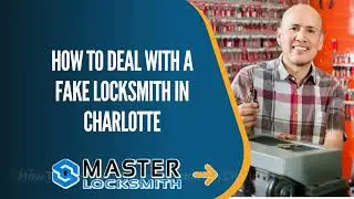 How To Deal With a Fake Locksmith in Charlotte