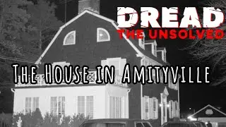 Dread: The Unsolved - The Amityville House - S2 E14