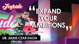 EXPAND YOUR AMBITION | Dr. Julius Czar Daoa