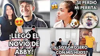 Llego el NOVIO de ABBY de USA🥲❤️ | Se NOS PERDIO una PERRITA🥺😔 | Soy GROSERO con mis HIJOS? 🤔