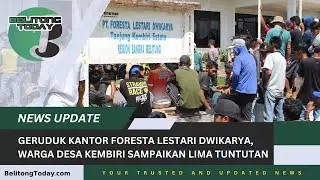 Warga Desa Kembiri Geruduk Kantor PT Foresta Lestari Dwikarya | 𝗡𝗲𝘄𝘀𝗨𝗽𝗱𝗮𝘁𝗲