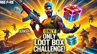 ONLY LOOT BOX CHALLENGE 😬 FREE FIRE | DARE HUB