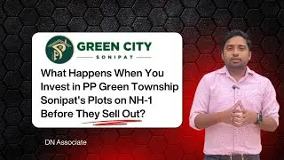 What Happens When You Invest in PP Green Township Sonipat's Plots on NH-1 Before They Sell Out?