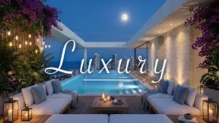 Luxury Ambient Lounge ~ Deep Chill Music for Relaxed Sunset Evenings