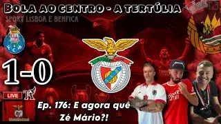 BOLA AO CENTRO (T3)- Ep. 176: E AGORA QUÊ ZÉ MÁRIO?!?!