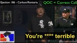 Ejection 186 - Mark Carlson Ejects Rick Renteria