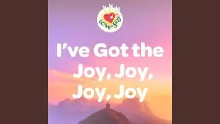 I've Got the Joy, Joy, Joy, Joy (Down in My Heart)