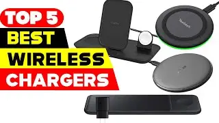 Top 5 Best Wireless Chargers Reviews 2024