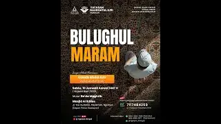 Fiqih Shalat Dalam Kitab Bulughul Maram - Ust. Abdul Aziz, Lc., hafidzhahullahu ta'ala