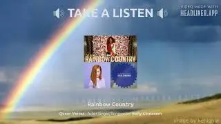 Rainbow Country - QUEER VOICES - Actor & Singer/Songwriter Holly Cinnamon