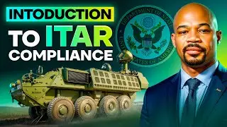 Introduction to ITAR Compliance | Expert Training by Carl B. Johnson