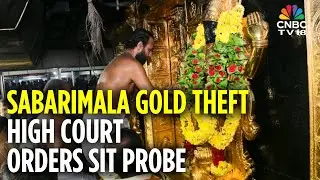 Kerala High Court Orders SIT Probe Into Sabarimala Gold Theft Case | Report In 6 Weeks | N18V