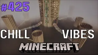 Chill Block Game Vibes - 1.21 No Commentary - Building Connections (#425)