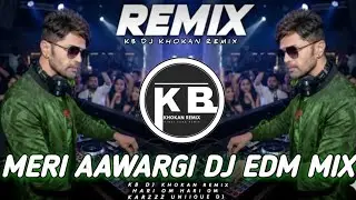 Meri Aawargi Remix | New Style EDM Dj Remix | Good Boy Bad Boy | Kb DJ khokan Remix #musicremix