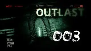Der Schlitzer im Keller |  Let's Play Outlast #003 Deutsch HD 60FPS