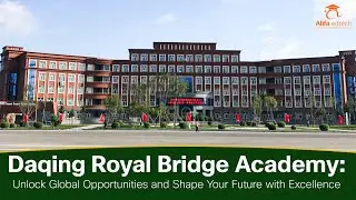 Daqing Royal Bridge Academy: Where Dreams, Innovation, and Excellence Come Alive Every Day