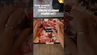 ASMR | Unboxing scrapbook supplies 💕 #asmr #unboxing #haul #journal #scrapbook #scrapbooking #relax