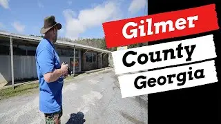 Forgotten Pieces of Georgia - Gilmer County
