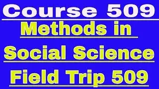 Course 509 English lecture Methods in Social Science:Field Trip 509