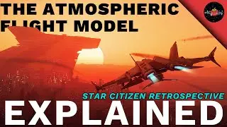 Star Citizen Retrospective: The History of Star Citizen's Atmospheric Flight Model