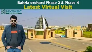 Virtual Site Visit of Bahria Orchard Lahore Phase 2 & 4 | Raiwind Road |  NextPath Consultants