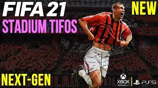 FIFA 21 | ALL 150 STADIUM TIFOS | NEXT GEN - NEW PS5, XBOX SERIES X