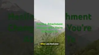 Healing Attachment Changes Who You&rsquo;re Attracted To