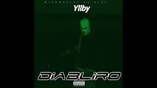 YLLBY - Diabliro - Prod by (Jadez Beats)