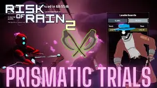 [СТАРЫЙ] Руководство по Risk of Rain 2: Призматические испытания (Как получить косу комбайна)