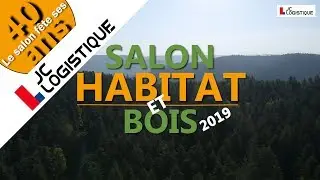 Salon Habitat et Bois 2019 &agrave; &Eacute;pinal
