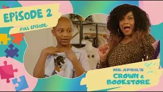 Episode 2 | Ms. April's Crown & Bookstore | A Fashion Show Mix-Up | Positive Shows for Kids