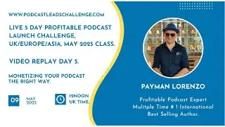 5 Day Profitable Podcast Launch Challenge UK/EU/ASIA Day 5: Monetize Your Podcast The Magnetic Way.