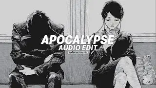 apocalypse - cigarettes after [edit audio]