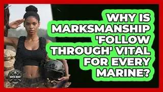 Why Is Marksmanship 'Follow Through' Vital For Every Marine? - Battle Ready Force