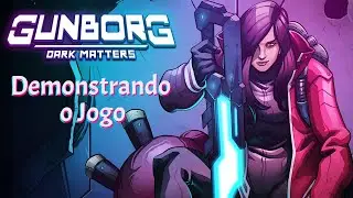 Gunborg: Dark Matters - Demonstrando o Jogo - PC