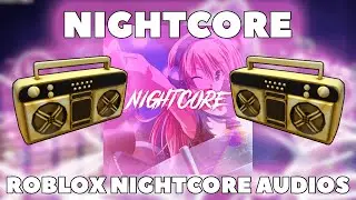 Музыкальные коды/идентификаторы NIGHTCORE Roblox (октябрь 2025 г.) *РАБОЧИЙ* ID ROBLOX