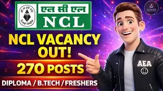 NCL Vacancy 2026 Out 🔥 270 Posts | Diploma / B.Tech / Freshers Eligible | Full Details