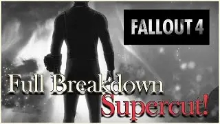 Fallout 4 Full Series Breakdown SUPERCUT!