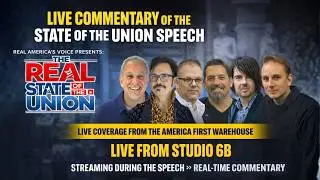 RAV Presents: The REAL State of the Union &ndash; LIVE from America First Warehouse | Studio 6B