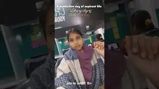 A productive Day of my life 📚#shortsfeed #minivlog #viral#vlog  #upsc #ytshorts  #kashifa malik