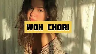 woh chori slowed - cafe 11:11 x raftaar