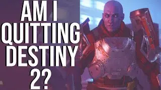 Quitting Destiny 2?