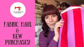 Fabric Haul & New Purchases!