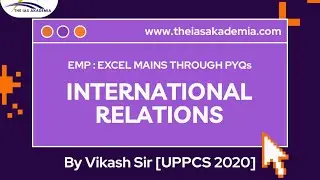 EMP 2026 (Excel Mains Through PYQs) : Elephant Dance with The Dragon : IR with Vikash Sir 