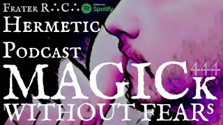 Globalism & Esotericism | MAGICk WITHOUT FEARs Frater R.C. 