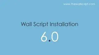 Wall Scrtip 6.0 Installation
